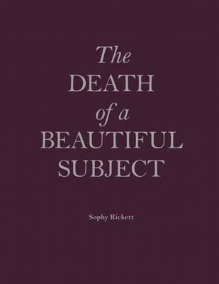 The Death of a Beautiful Subject