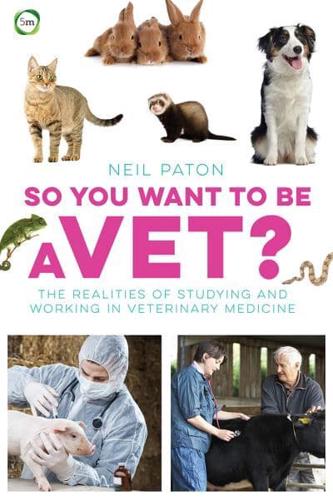 So You Want to Be a Vet