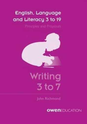 English, Language and Literacy 3 to 19 Writing 3 to 7