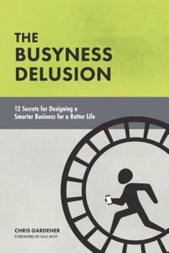 The Busyness Delusion