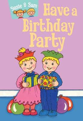 Susie & Sam Have a Birthday Party
