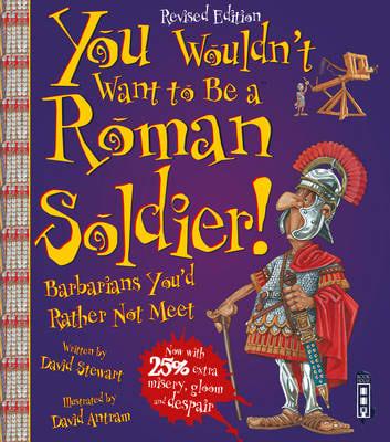 You Wouldn't Want to Be a Roman Soldier