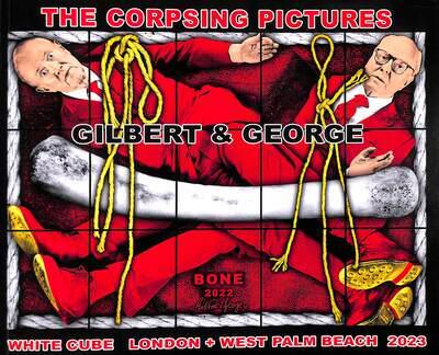 Gilbert & George - The Corpsing Pictures