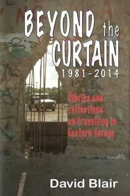 Beyond the Curtain, 1981-2014