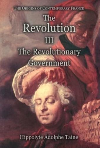 The Revolution - III: The Revolutionary Government