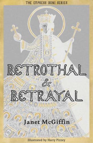 Betrothal & Betrayal