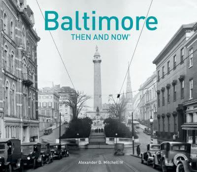 Baltimore Then and Now¬