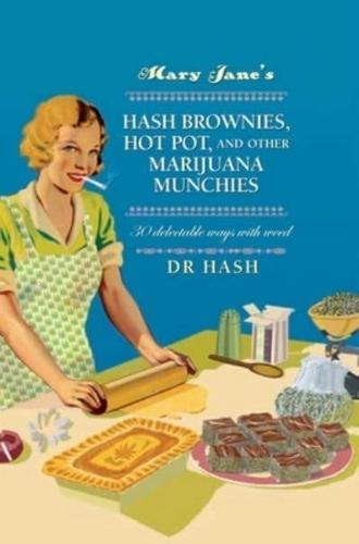 Mary Jane's Hash Brownies, Hot Pot and Other Marijuana Munchies
