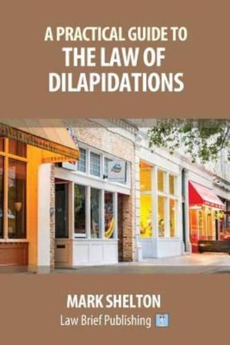 A Practical Guide to the Law of Dilapidations