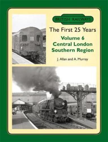 British Railways the First 25 Years Vol 6