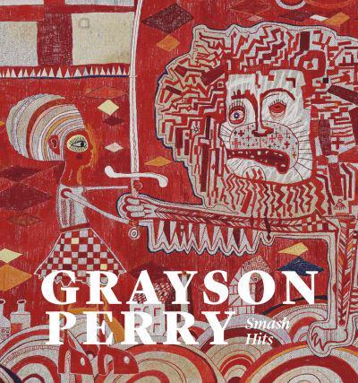 Grayson Perry - Smash Hits