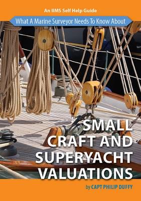 What a Marine Surveyor Needs to Know About Small Craft and Superyacht Valuations