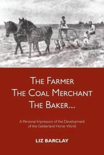 The Farmer, the Coal Merchant, the Baker...
