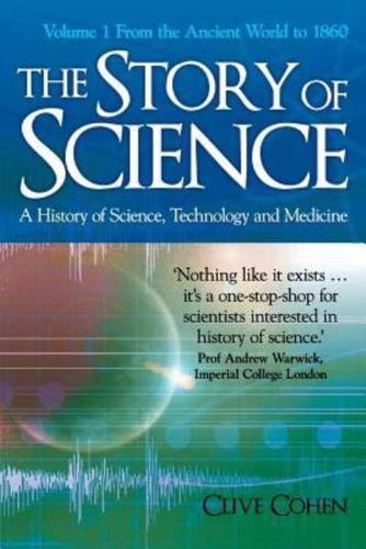 The Story of Science: Volume 1