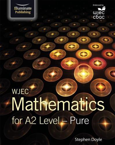 WJEC Mathematics for A2 Level. Pure