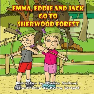 Emma, Eddie and Jack Go to Sherwood Forest