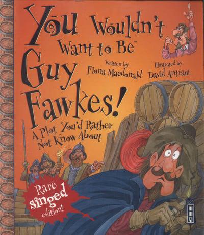 You Wouldn't Want to Be Guy Fawkes!