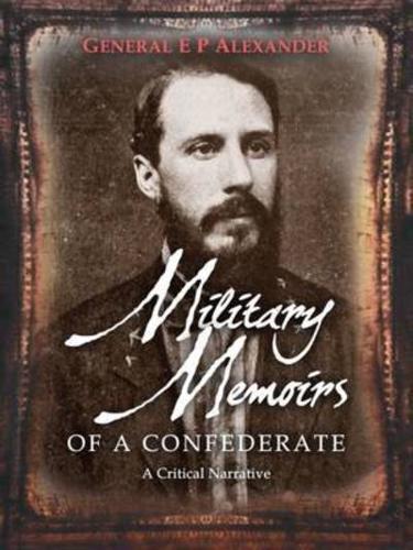 Military Memoirs of a Confederate