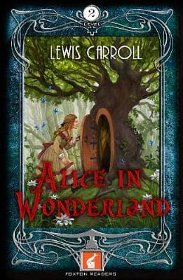 Foxton Readers: Alice in Wonderland: 600 Headwords Level 2