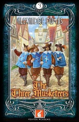 Foxton Readers: The Three Musketeers: 900 Headwords Level 3