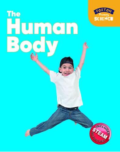 Foxton Primary Science: The Human Body (Key Stage 1 Science) 2019