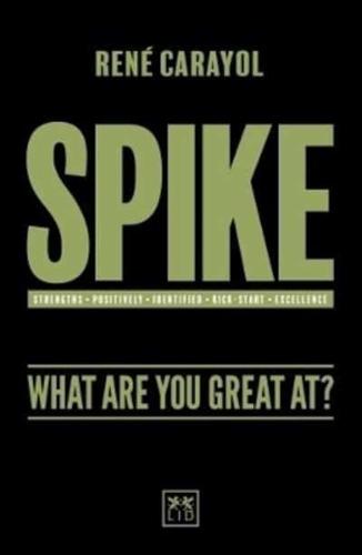 SPIKE, Strengths, Positively, Identified, Kick-Start, Excellence