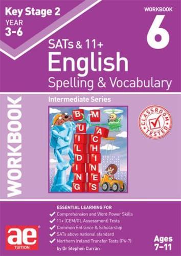 KS2 Spelling & Vocabulary Workbook 6