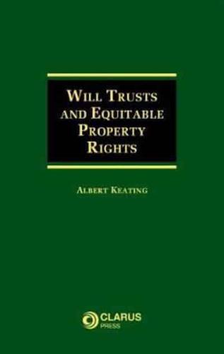Will Trusts and Equitable Property Rights