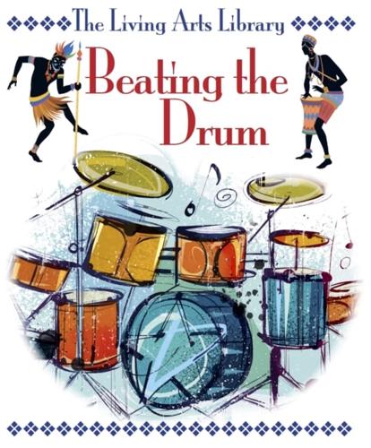 Living Arts - Beating the Drum