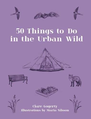 50 Things to Do in the Urban Wild