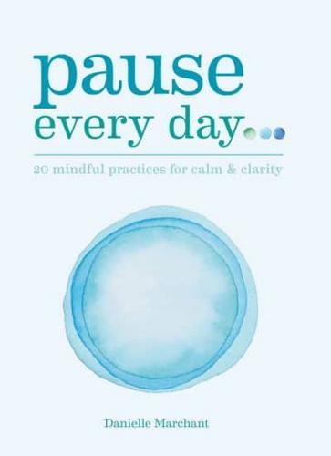 Pause Every Day...