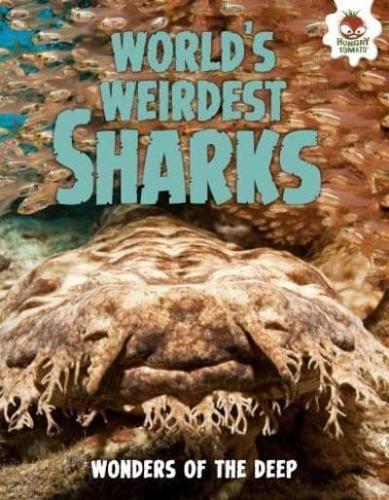 World's Weirdest Sharks