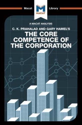 An Analysis of C.K. Prahalad and Gary Hamel's The Core Competence of the Corporation