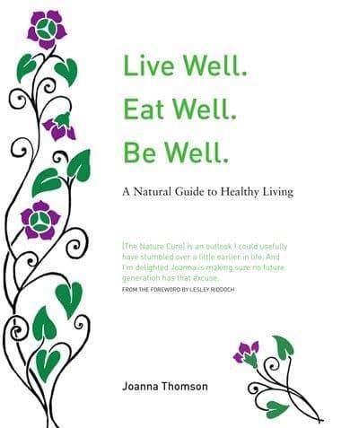 Live Well, Eat Well, Be Well