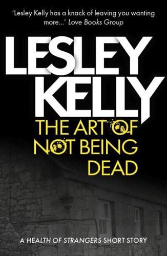 The Art of Not Being Dead