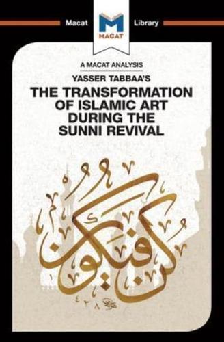 Yasser Tabbaa's The Transformation of Islamic Art During the Sunni Revival
