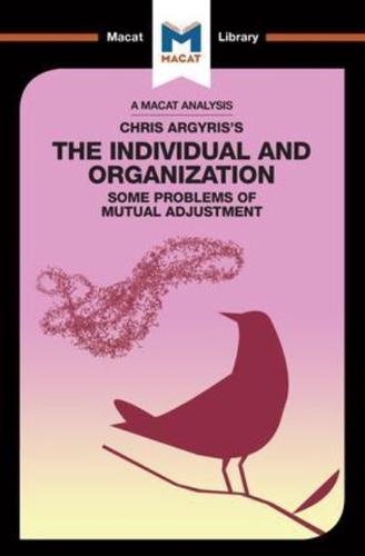 Chris Argyris's Integrating the Individual and the Organization