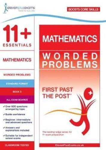 11+ Essentials Mathematics: Worded Problems Book 3