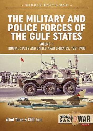 The Military and Police Forces of the Gulf States