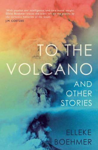 To the Volcano and Other Stories