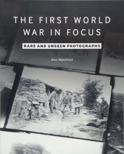 The First World War in Focus