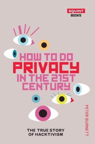 How to Do Privacy in the 21st Century