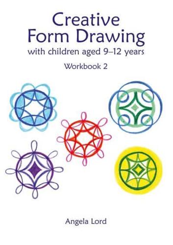 Creative Form Drawing With Children Aged 9-12. Workbook 2
