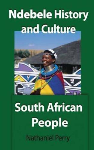 Ndebele History and Culture: South African People