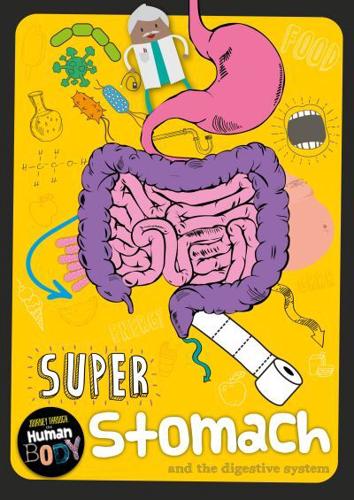 Super Stomach and the Digestive System