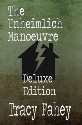 The Unheimlich Manoeuvre Deluxe Edition