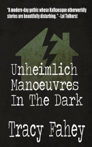 Unheimlich Manoeuvres In The Dark