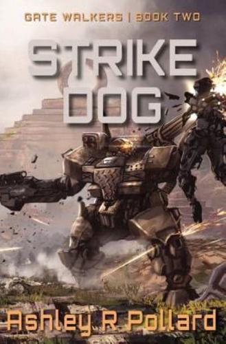 Strike Dog: Military Science Fiction Across A Holographic Multiverse