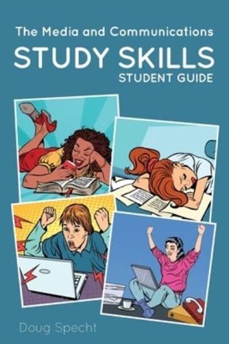 The Media and Communications Study Skills Student Guide