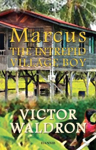 Marcus the Intrepid Village Boy